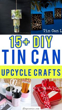 diy tin can upcycle crafts with text overlay