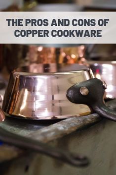 the pros and cons of copper cookware