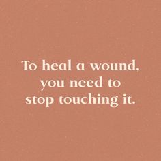 the words to heal a wound, you need to stop touching it on a pink background