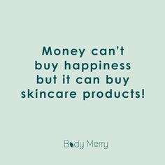 Beauty Quotes Makeup, Tinola, Money Can't Buy Happiness