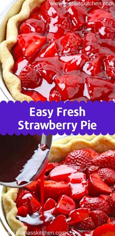 strawberry pie with fresh strawberries on top and the words easy fresh strawberry pie below