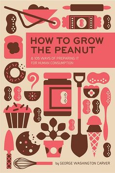 the cover of how to grow the peanut by george washington caver, with an image of