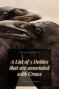 two black crows with the words, a list of 5 deities that are associated with crows