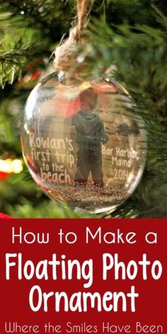 an ornament hanging from a christmas tree with the words how to make a floating photo ornament