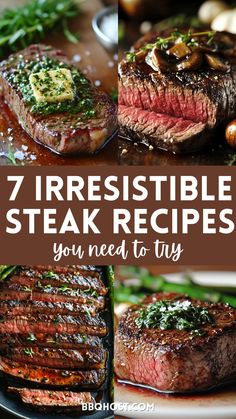 steak with herbs on top and the words 7 irresistiblely steak recipes you need to try