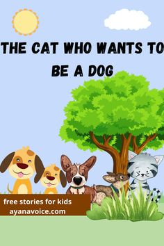 the cat who wants to be a dog free stories for kids by avavoice com