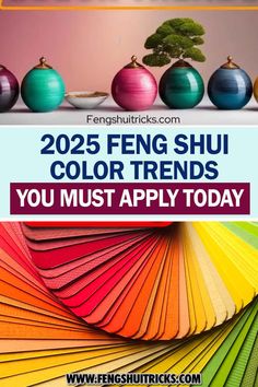 many different colors and sizes of paper with text overlay that reads, 2095 feng shu color trends you must apply today