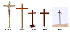 three different types of wooden crosses with names on each cross and the word crucifix, cross, table, wall, roof