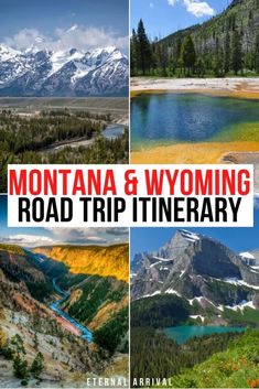 montana and wyoming road trip itinerary with the mountains in the back ground, snow capped