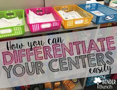 colorful bins with the words how you can differentiated your centers easily on top of them