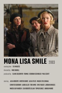 the movie poster for mona lasa smile is shown in black and white, with three women standing next to each other