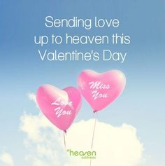 two heart shaped balloons with the words sending love up to heaven this valentine's day