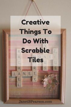 scrabble tiles with the words creative things to do with scrabble tiles