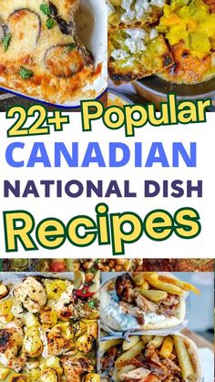 the canadian national dish is shown in this collage