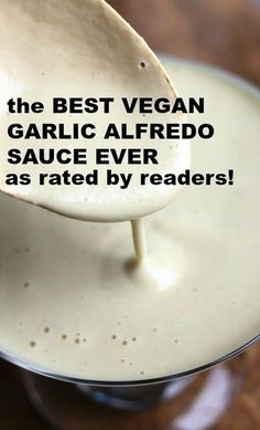 the best vegan garlic alfredo sauce ever was rated by readers