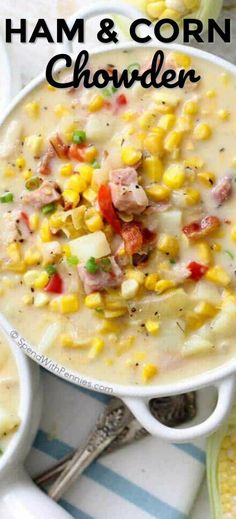 ham and corn chowder in a white bowl