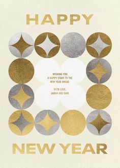 a happy new year card with gold and silver circles in the center, on white paper