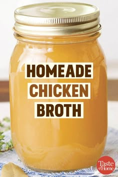 homemade chicken broth in a mason jar with the words, homemade chicken broth