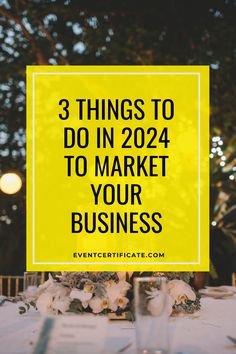 a yellow sign that says, 3 things to do in 2021 to market your business