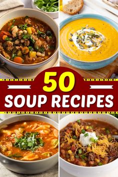 50 soup recipes that are super easy to make and delicious for the whole week ahead