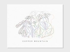 a white card with the words copper mountain written in multicolored lines on it