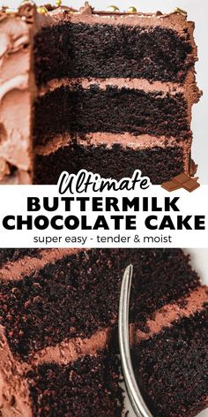 a piece of chocolate cake on a white plate with the words ultimate buttermilk chocolate cake