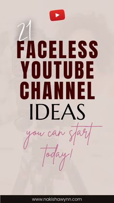 a video camera with the words, 21 faceless youtube channel ideas you can start today