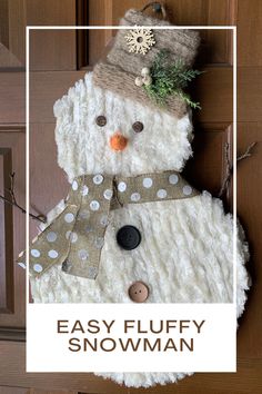 a snowman made out of fabric and buttons on the front door with text overlay that reads easy fluffy snowman