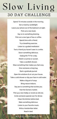 If you're feeling rundown and drained by modern living, it's time to slow down. Try a new tip each day to reconnect with yourself (and nature). Get the full 30 day challenge printable at the link below to help you remember each step! Challenge 30 Days, Enjoy The Present, Freetime Activities, Reconnect With Yourself, Glass Home, Vie Motivation, The Present Moment, Present Moment, Find Joy