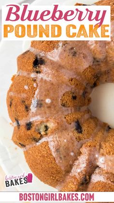 a blueberry pound cake on a white plate with the words, blueberry pound cake