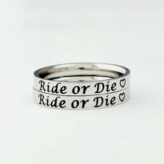 "This listing is for 2 stainless steel band ring, engraved with \"Ride or Die\" + a tiny heart. It makes a special  gift for sisters and friends. Ride or die, support and love!  Ride or die, we are together along the road. Materials & Features: This ring is made of high quality hand polished solid stainless steel, which is hypoallergenic (good for metal-sensitive skin). Stainless steel will not tarnish, its luster and durability will make it last for many years. The black text on the ring will n Ride Or Die Rings, Friendship Rings For 2 Best Friends, Best Friend Rings For 2, Wed Rings, Bestie Ideas, Bff Rings, Bff Stuff, Sisters Best Friends, Best Friend Rings