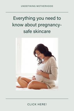 a pregnant woman sitting on the bed with her stomach exposed and text overlay that reads, everything you need to know about pregnant - safe skincare