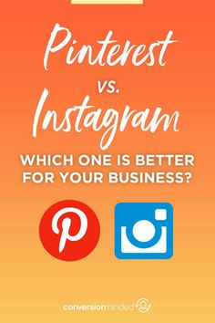 the pinterest and instagramn logo on an orange background, which one is better for your business?