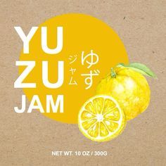 Yuzu Jam Front and Top Yuzu Aesthetic, Yuzu Fruit, Juice Logo, Jam Packaging, Tea Package, Drinks Brands, Nyc Food, Japan Aesthetic, Tea Packaging