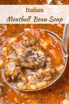 italian meatball bean soup in a ladle with the title overlay above it