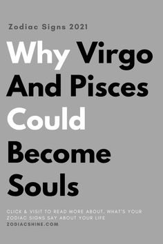 the cover of zodiac signs 2012's why virgo and pisces could become souls