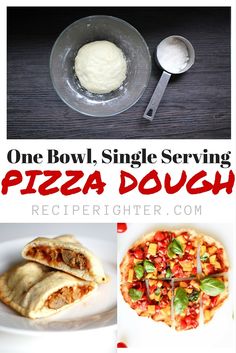 one bowl, single serving pizza dough is the perfect way to use up leftover pizza