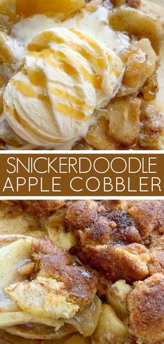 a close up of a plate of food with bananas and ice cream on top that says, snickkerdoodle apple cobbler