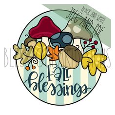 an autumn badge with leaves and mushrooms on it that says fall aleesingss