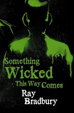 the cover for something wicked this way comes by ray bradbury, with an image of a man's face