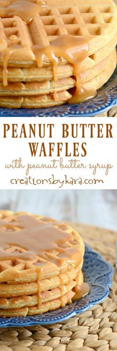 peanut butter waffles with peanut butter syrup on top are the perfect dessert for breakfast or brunch