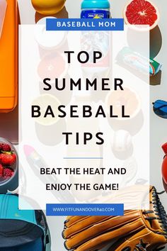 the top summer baseball tips to beat the heat and enjoy the game