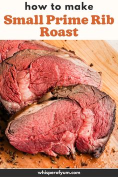 how to make small prime rib roast on a cutting board with text overlay that reads, how to make small prime rib roast