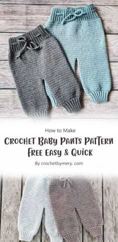 three knitted baby pants with text overlay that says how to make crochet baby pants pattern free easy and quick