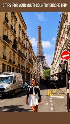 a woman walking down the street in front of the eiffel tower with text overlay reading 6 tips for your multi - country europe trip