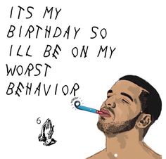 Drake Birthday, Bday Quotes, Happy Birthday To Me Quotes, Birthday Quotes For Me, Good Insta Captions, Can We Talk, Entertaining Quotes, Birthday Captions, It's My Birthday