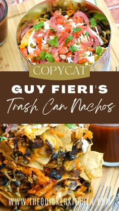 a close up of a plate of food with text overlay that reads copycat guy feri's trash can nachos