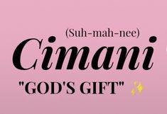 a pink background with the words cumanni god's gift