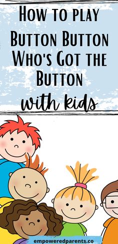 children with the words how to play button buttons