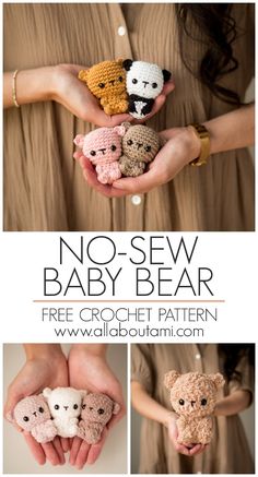 there are three small stuffed animals in their hands with the caption no sew baby bear free crochet pattern